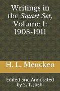 Writings in the Smart Set, Volume 1: 1908-1911: Edited and Annotated by S. T. Joshi