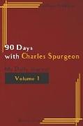 90 Days with Charles Spurgeon Volume 1: My Daily Journal