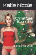 Christmas Spanking: (belt on the Shelf)