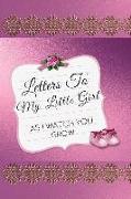 Letters to My Little Girl: As I Watch You Grow