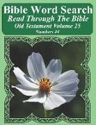 Bible Word Search Read Through the Bible Old Testament Volume 25: Numbers #4 Extra Large Print