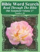 Bible Word Search Read Through the Bible Old Testament Volume 27: Numbers #6 Extra Large Print