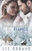 The Replacement Fiance: A Friends to Lovers Holiday Romance