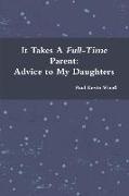 It Takes a Full-Time Parent: Advice to My Daughters