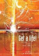 Get a Life!: A Five-Session Course on Life Goals for Young People