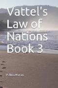 Vattel's Law of Nations Book 3