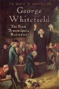 George Whitefield: The First Transatlantic Revivalist