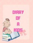 Diary of a Kids: Ages 4-8 Childhood Learning, Preschool Activity Book 100 Pages Size 8.5x11 Inch