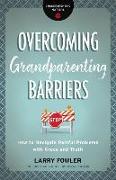 Overcoming Grandparenting Barriers