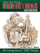 Cigar Box Guitar Christmas Songbook: 31 Classic Christmas Carols and Songs Arranged in Tablature for 3-String Open G Gdg