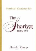 Spiritual Exercises for the Shariyat, Book Two: N/A