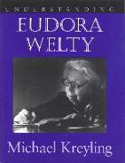 Understanding Eudora Welty