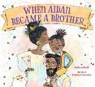 When Aidan Became a Brother