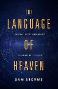 The Language of Heaven: Crucial Questions about Speaking in Tongues