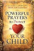 Powerful Prayers to Protect the Heart of Your Child