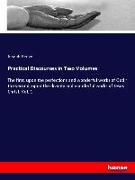 Practical Discourses in Two Volumes