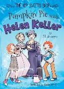 Pumpkin Pie with Helen Keller