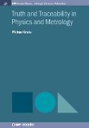 Truth and Traceability in Physics and Metrology