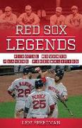 Red Sox Legends: Pivotal Moments, Players & Personalities