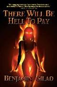 There Will Be Hell to Pay