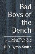 Bad Boys of the Bench: Judges Who've Been Censured, Fired and Jailed