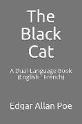 The Black Cat: A Dual-Language Book (English - French)