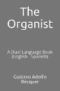 The Organist: A Dual-Language Book (English - Spanish)