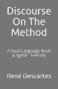 Discourse on the Method: A Dual-Language Book (English - French)