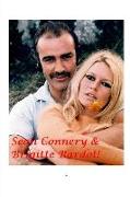 Sean Connery and Brigitte Bardot!