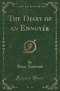 The Diary of an Ennuyée (Classic Reprint)