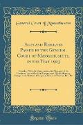 Acts and Resolves Passed by the General Court of Massachusetts, in the Year 1903