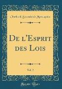 De l'Esprit des Lois, Vol. 2 (Classic Reprint)