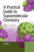 A Practical Guide to Supramolecular Chemistry