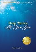 Deep Waters: Lift Your Gaze