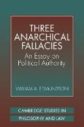 Three Anarchical Fallacies