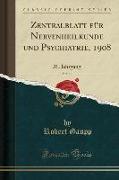 Zentralblatt für Nervenheilkunde und Psychiatrie, 1908, Vol. 19