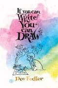 If You Can Write You Can Draw