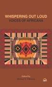 Whispering Out Loud: Voices Of Africana