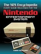 The NES Encyclopedia: Every Game Released for the Nintendo Entertainment System