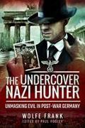 The Undercover Nazi Hunter