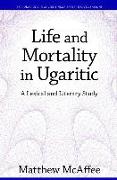 Life and Mortality in Ugaritic