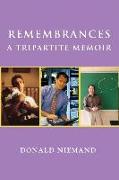 Remembrances a Tripartite Memoir