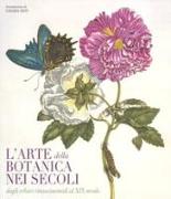 L'arte botanica nei secoli. Dagli erbari rinascimentali al XIX secolo