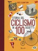 Storia del ciclismo in 100 oggetti