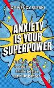 Anxiety is your Superpower