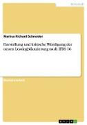Darstellung und kritische Würdigung der neuen Leasingbilanzierung nach IFRS 16