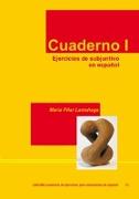 Cuaderno I. Ejercicios de subjuntivo en español