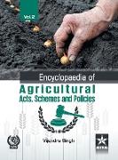 Encyclopaedia of Agricultural Acts, Schemes and Policies Vol. 2