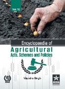 Encyclopaedia of Agricultural Acts, Schemes and Policies Vol. 10