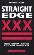 Straight Edge. Storie, filosofia e racconti della scena hardcore punk